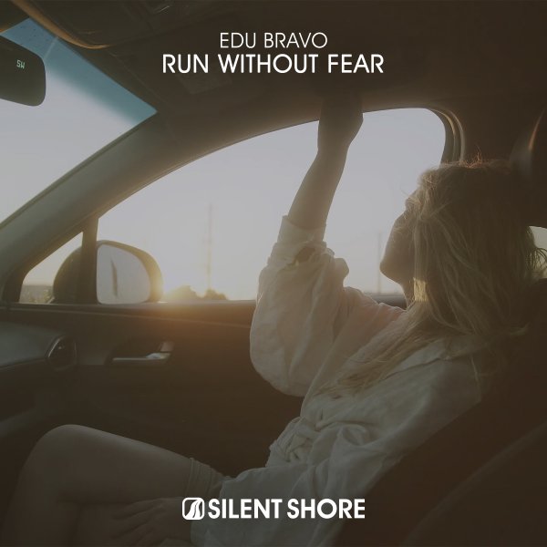 Edu Bravo presents Run Without Fear on Silent Shore Records