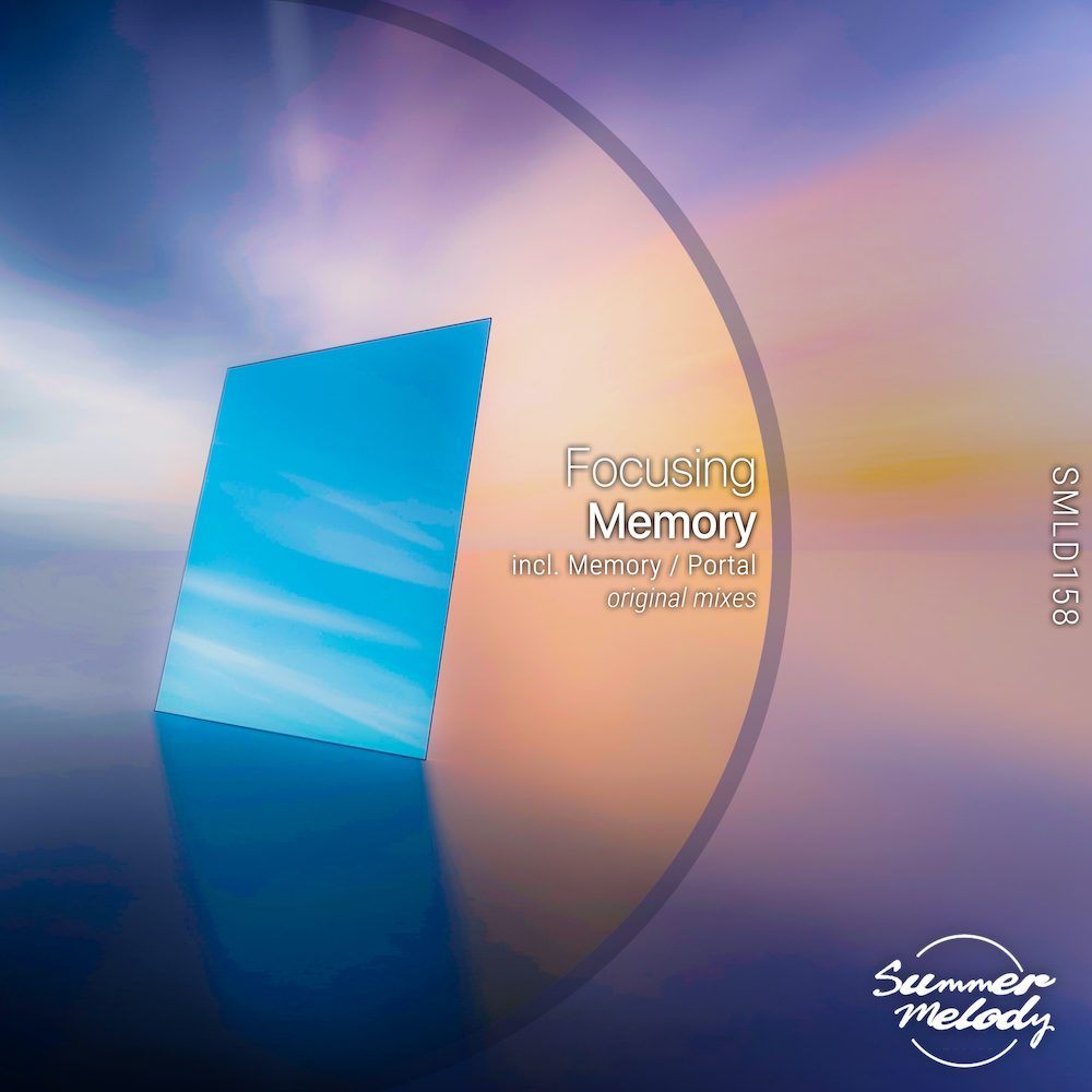 Focusing presents Memory EP on Summer Melody Records