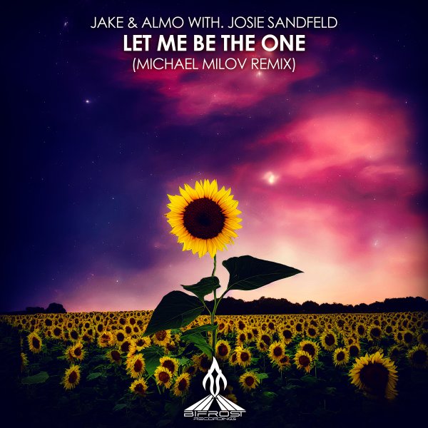 Jake and Almo with Josie Sandfeld presents Let Me Be The One (Michael Milov Remix) on Bifrost Recordings