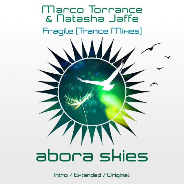 Marco Torrance with Natasha Jaffe presents Fragile (Trance Mixes) on Abora Recordings
