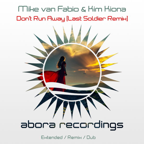 Mike van Fabio and Kim Kiona presents Don't Run Away (Last Soldier Remix) on Abora Recordings