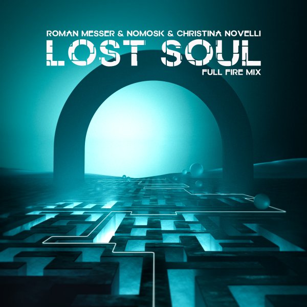 Roman Messer and NoMosk and Christina Novelli presents Lost Soul (Full Fire Mix) on Suanda Music