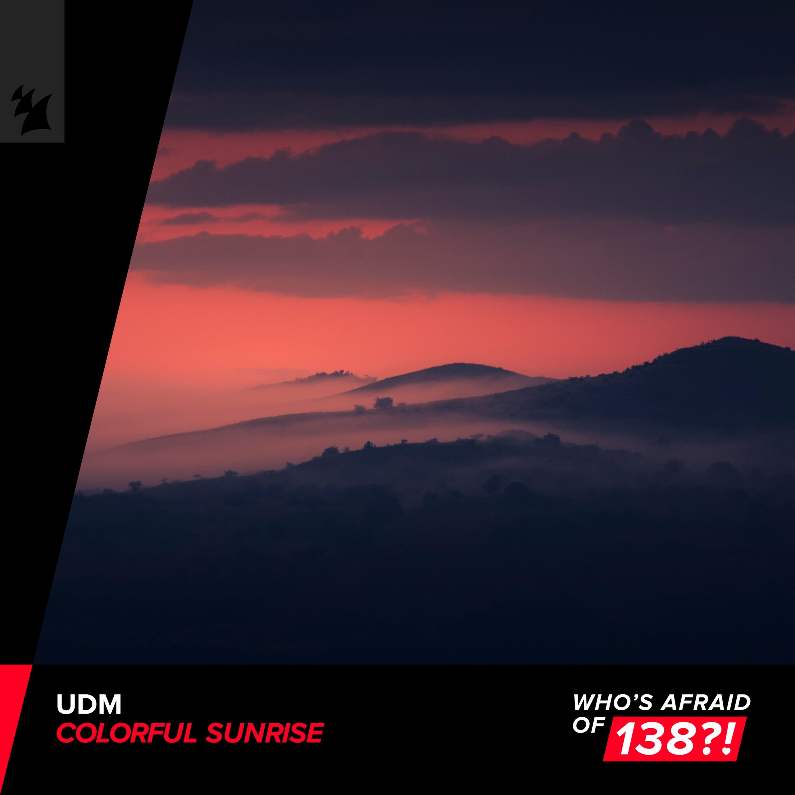 UDM presents Colorful Sunrise on Who's Afraid Of 138?!