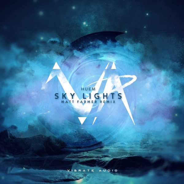 Huem presents Sky Lights (Matt Farmer Remix) on Vibrate Audio
