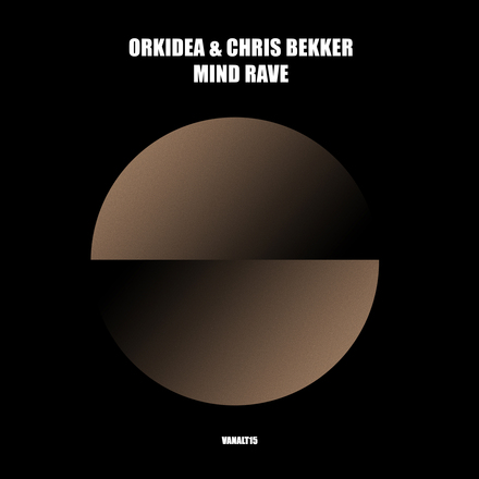 Orkidea and Chris Bekker presents Mind Rave on Vandit Records