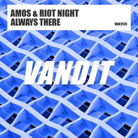 Amos and Riot Night presents Always There on Vandit Records
