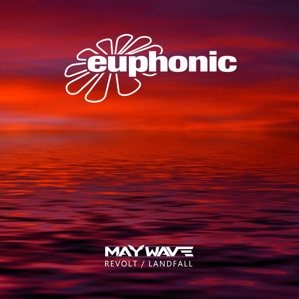 Maywave presents Revolt plus Landfall on Euphonic Records