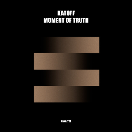 Katoff presents Moment Of Truth on Vandit Records