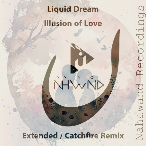 Liquid Dream presents Illusion of Love on Nahawand Recordings