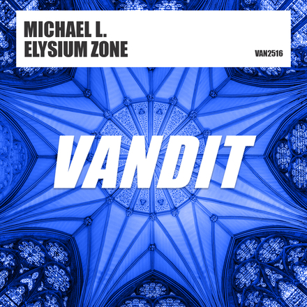 Michael L. presents Elysium Zone on Vandit Records