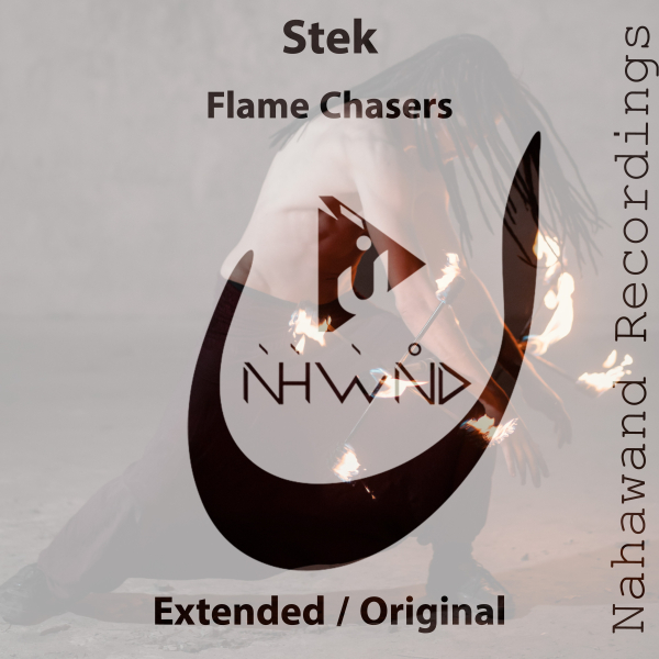 Stek presents Flame Chasers on Nahawand Recordings