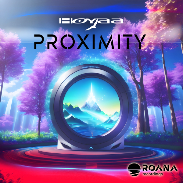 Hoyaa pressents Proximity on Roana Recordings