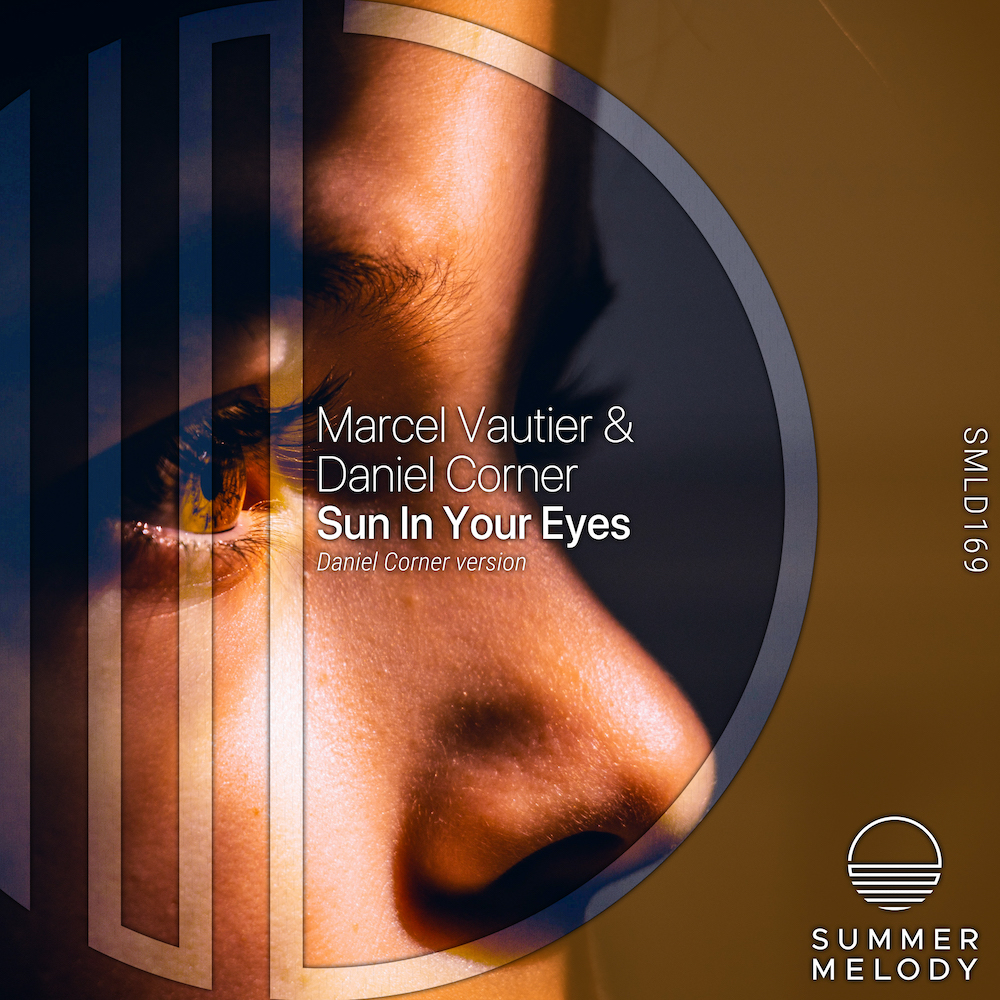 Marcel Vautier and Daniel Corner presents Sun In Your Eyes (Daniel Corner Version) on Summer Melody Records