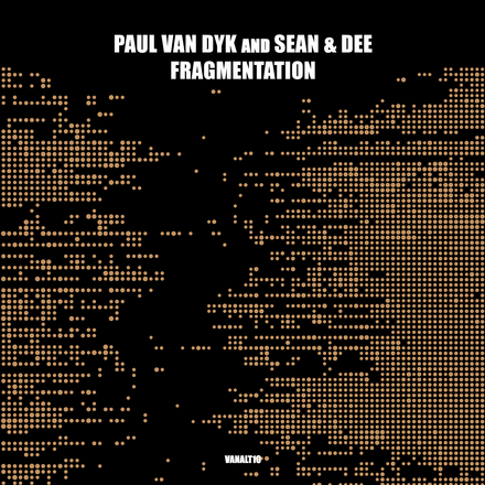 Paul van Dyk and Sean and Dee presents Fragmentation on Vandit Records