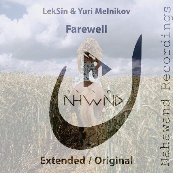 LekSin and Yuri Melnikov presents Farewell on Nahawand Recordings