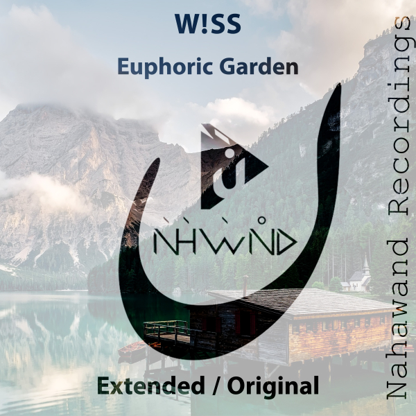 W!SS presents Euphoric Garden on Nahawand Recordings