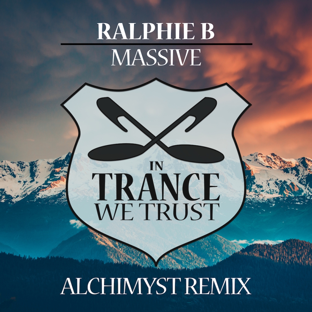 Ralphie B presents Massive (Alchimyst Remix) on In Trance We Trust