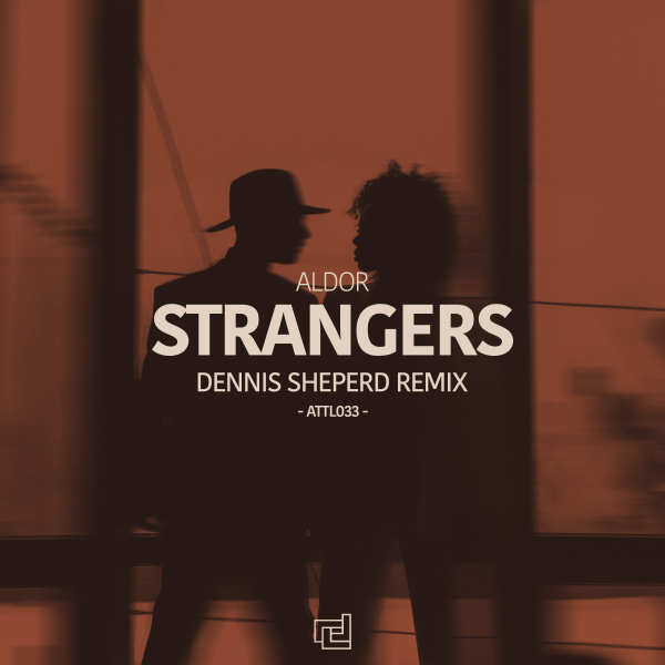 Aldor presents Strangers (Dennis Sheperd Remix) on A Tribute To Life