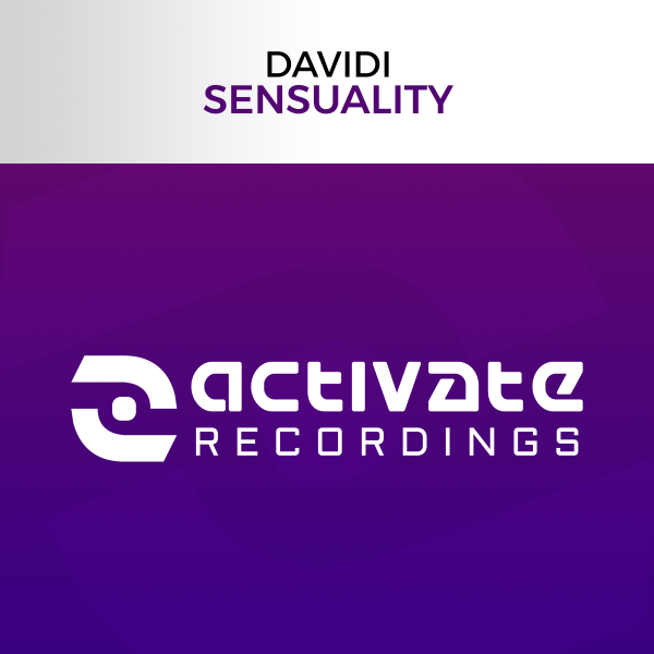 DAVIDI presents Sensuality on Activate Recordings