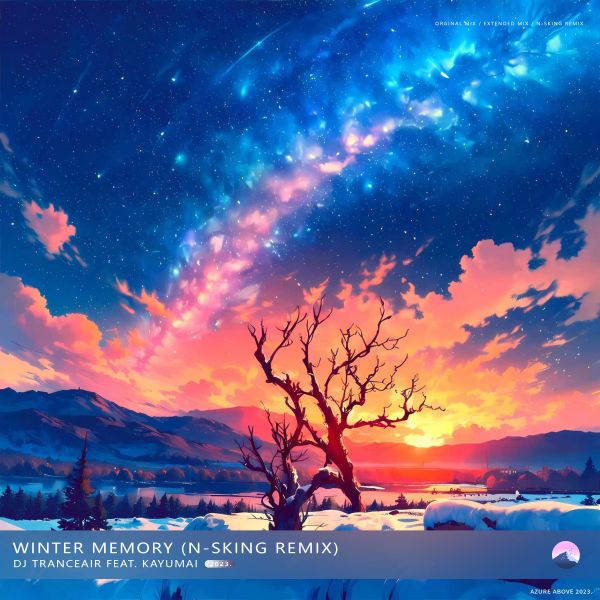 DJ Tranceair with Kayumai presents Winter Memory (N-sKing Remix) on Azure Above Recordings