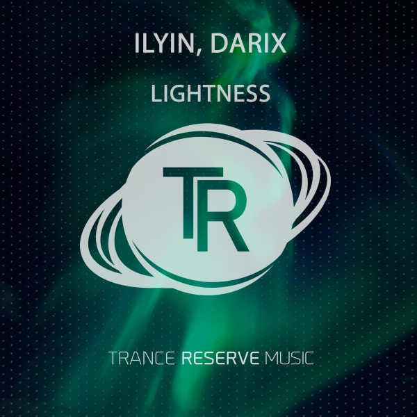 ILYIN, Darix presents Lightness on Trance Reserve Music