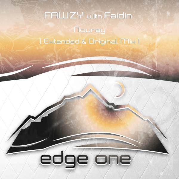 FAWZY and Faidin presents Nouray on Edge One Records