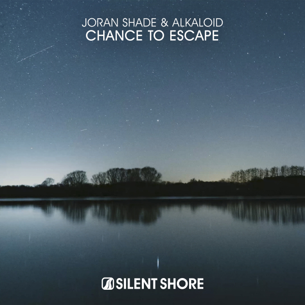 Joran Shade and Alkaloid presents Chance To Escape on Silent Shore Records