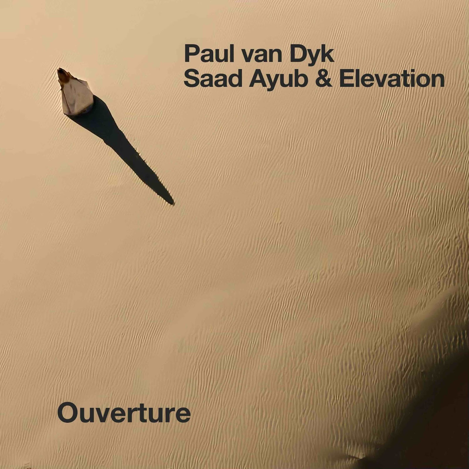 Paul van Dyk, Saad Ayub & Elevation presents Ouverture on Vandit Records