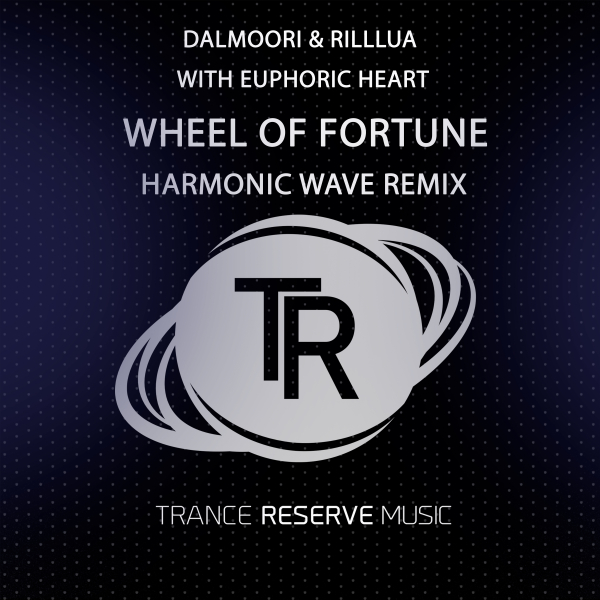 Dalmoori and RillLua with Euphoric Heart presents Wheel of Fortune (Harmonic Wave Remix) on Trance Reserve Music