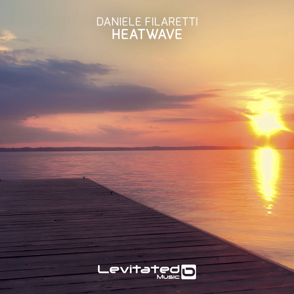Daniele Filaretti presents Heatwave on Levitated Music