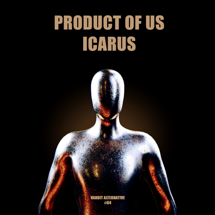 Product Of Us presents Icarus on Vandit Records
