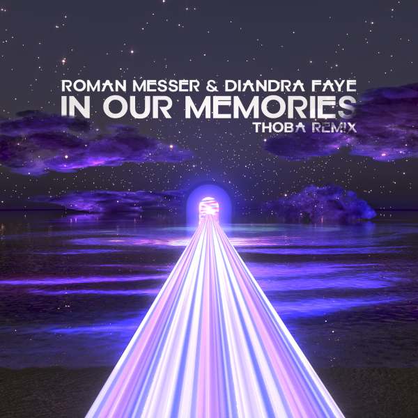 Roman Messer and Diandra Faye presents In Our Memories (ThoBa Remix) on Suanda Music