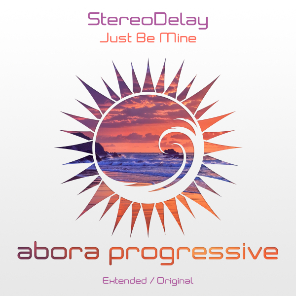 StereoDelay presents Just Be Mine on Abora Recordings