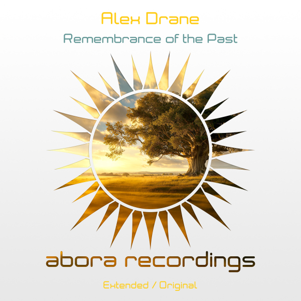 Alex Drane presents Remembrance of the Past on Abora Recordings
