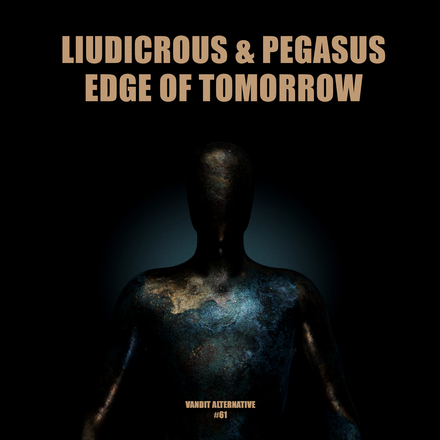 Liudicrous and Pegasus presents Edge Of Tomorrow on Vandit Records
