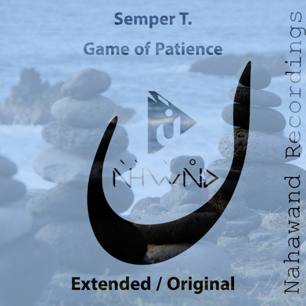 Semper T. presents Game Of Patience on Nahawand Recordings