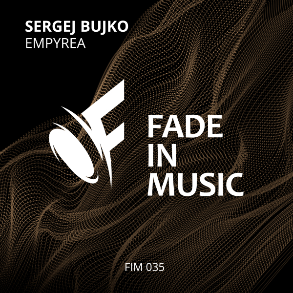 Sergej Bujko presents Empyrea on Fade In Music