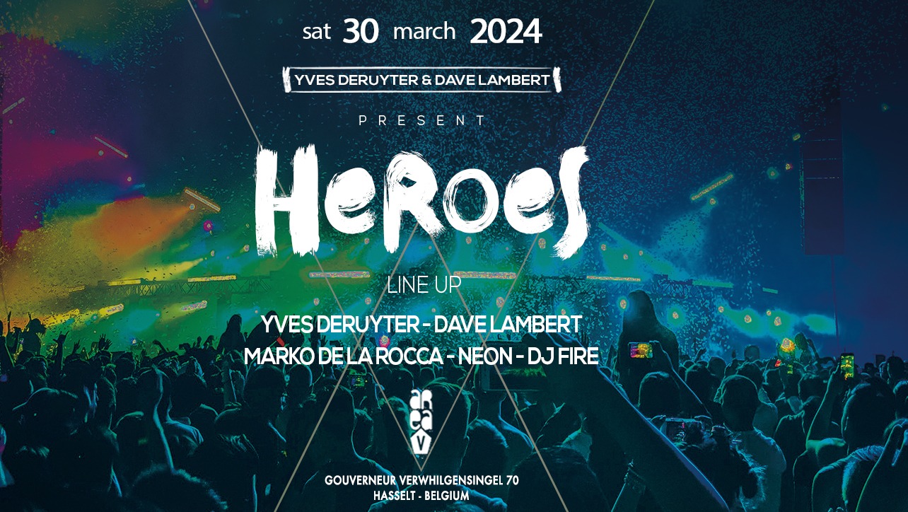 Yves Deruyter and Dave Lambert presents Heroes at Area V, Hasselt, Belgium on 30th of March 2024