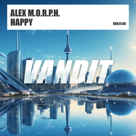 Alex M.O.R.P.H. presents Happy on Vandit Records