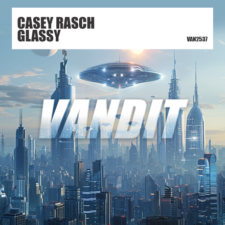 Casey Rasch presents Glassy on Vandit Records