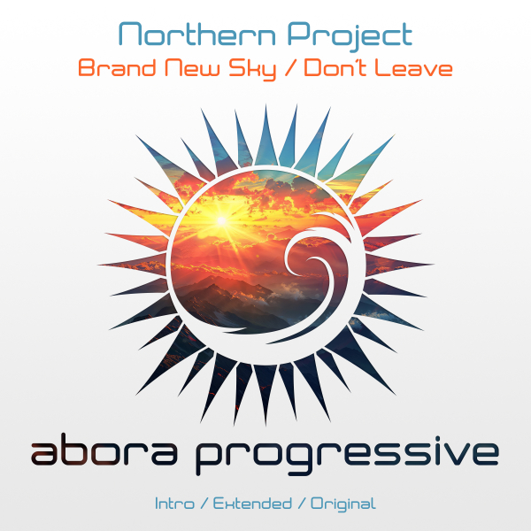 Northern Project presents Brand New Sky plus Don't Leave on Abora Recordings