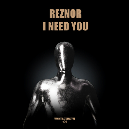Reznor presents I Need You on Vandit Records