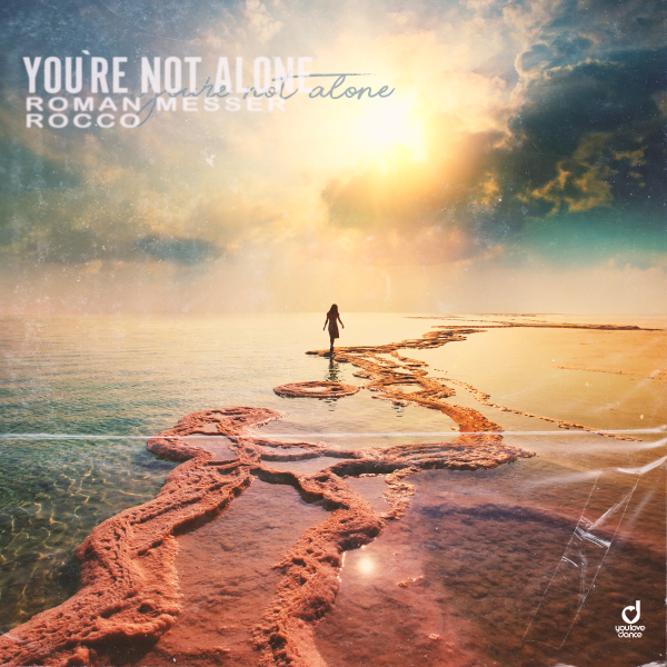 Roman Messer and Rocco presents You're Not Alone on You Love Dance