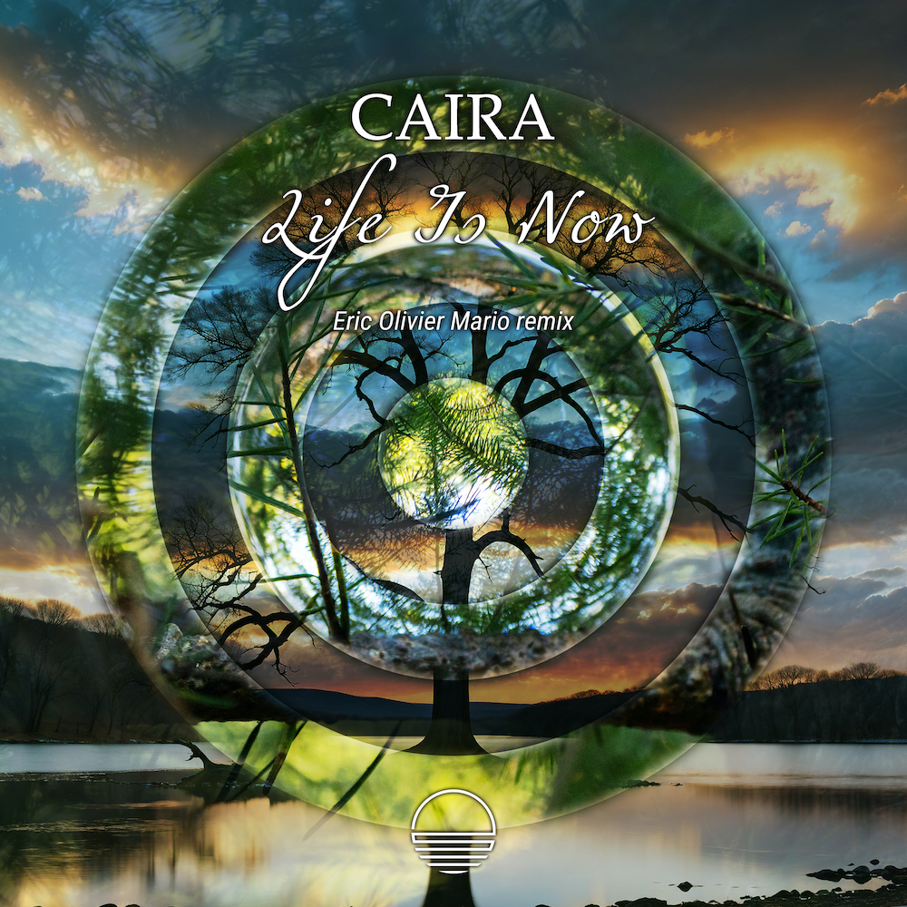 Caira presents Life Is Now (Eric Olivier Mario Remix) on Summer Melody Records