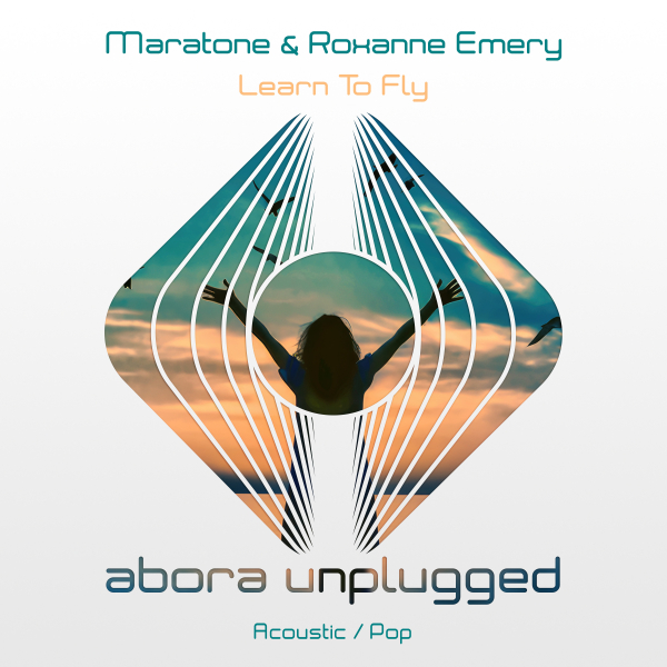 Maratone and Roxanne Emery presents Learn To Fly (Acoustic Mixes) on Abora Recordings