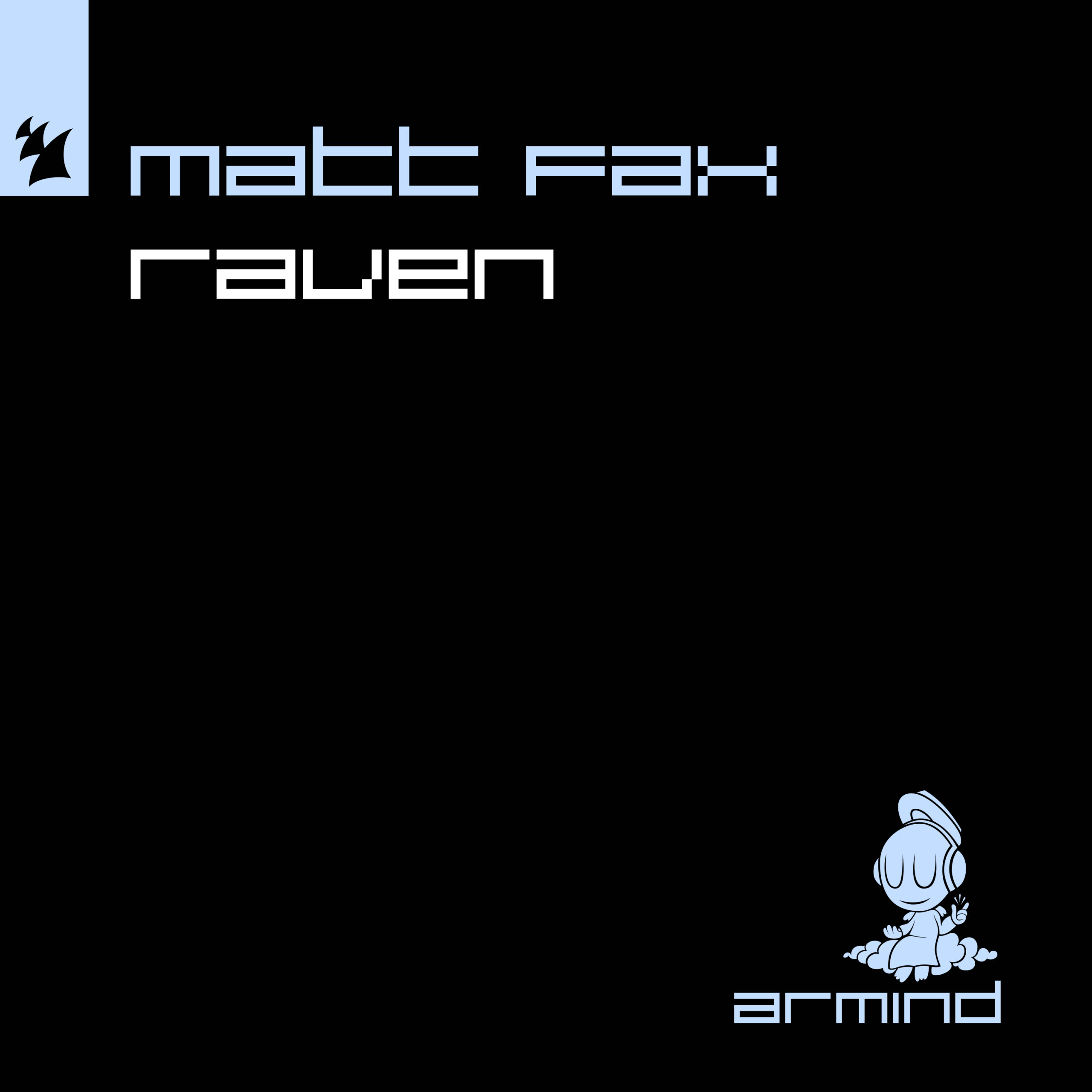 Matt Fax presents Raven on Armind