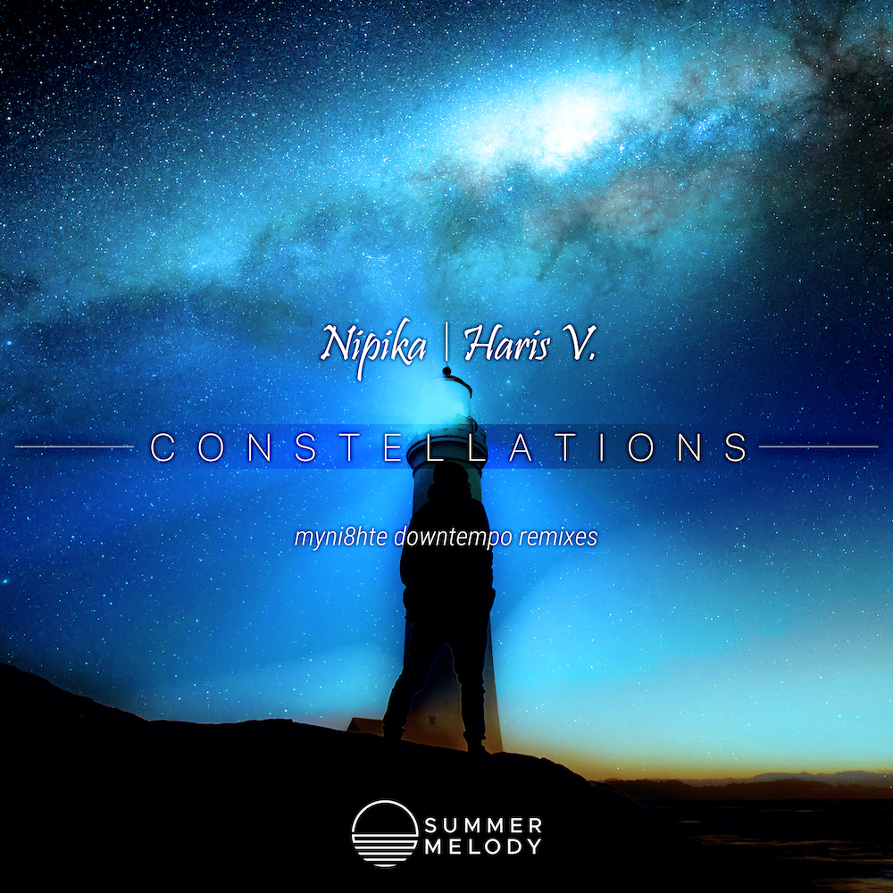 Nipika and Haris V. presents Constellations (myni8hte Downtempo Remixes) on Summer Melody Records