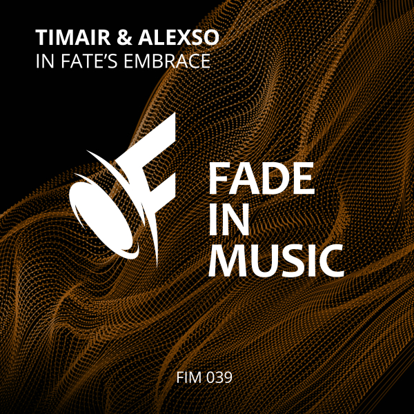 TimAir and AlexSo presents In Fate's Embrace on Fade In Music