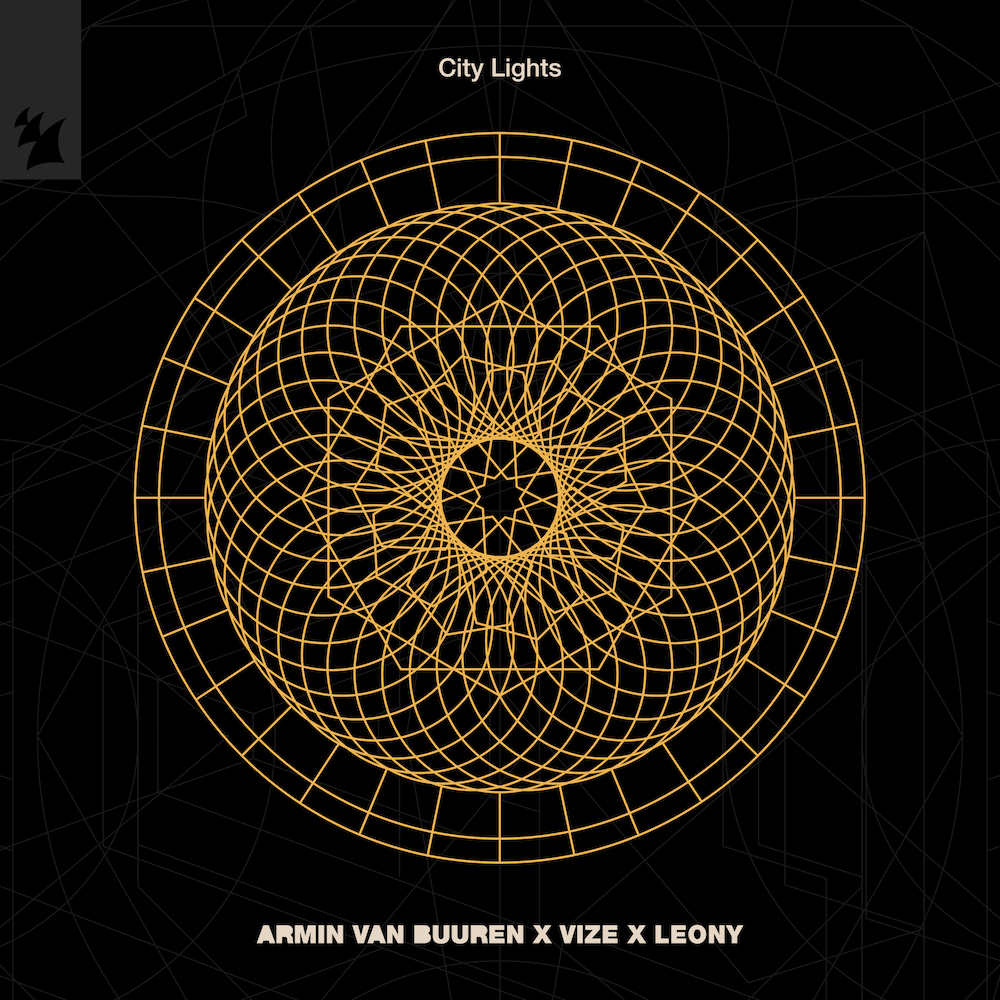 Armin van Buuren x VIZE x Leony presents City Lights on Armada Music