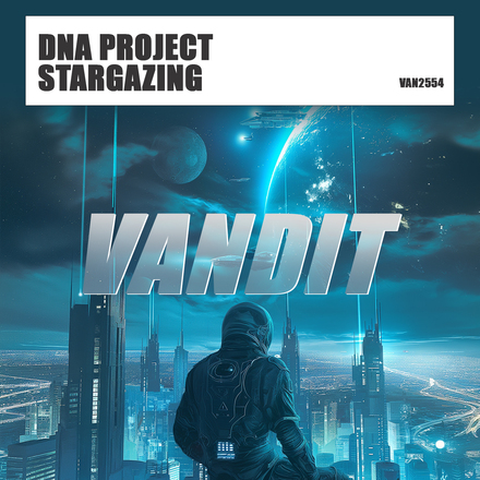 DNA Project presents Stargazing on VANDIT Records